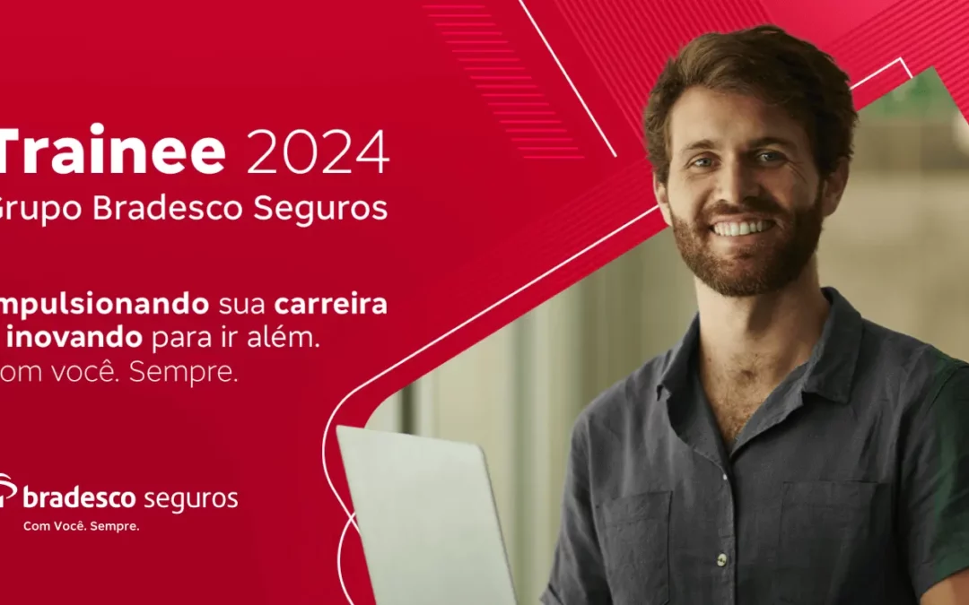 Programa de Trainee do Grupo Bradesco Seguros está nos últimos dias de inscrição