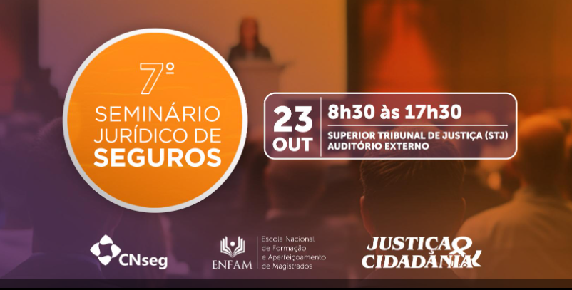 STJ sedia o 7º Seminário Jurídico de Seguros