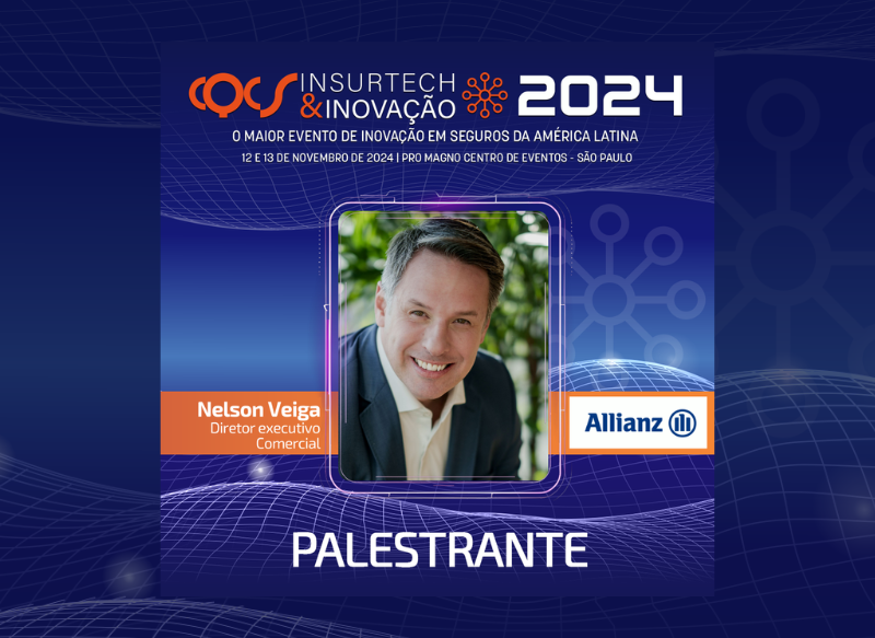 Nelson Veiga, novo diretor executivo comercial da Allianz Seguros, é palestrante do CQCS Insurtech & Inovação 2024