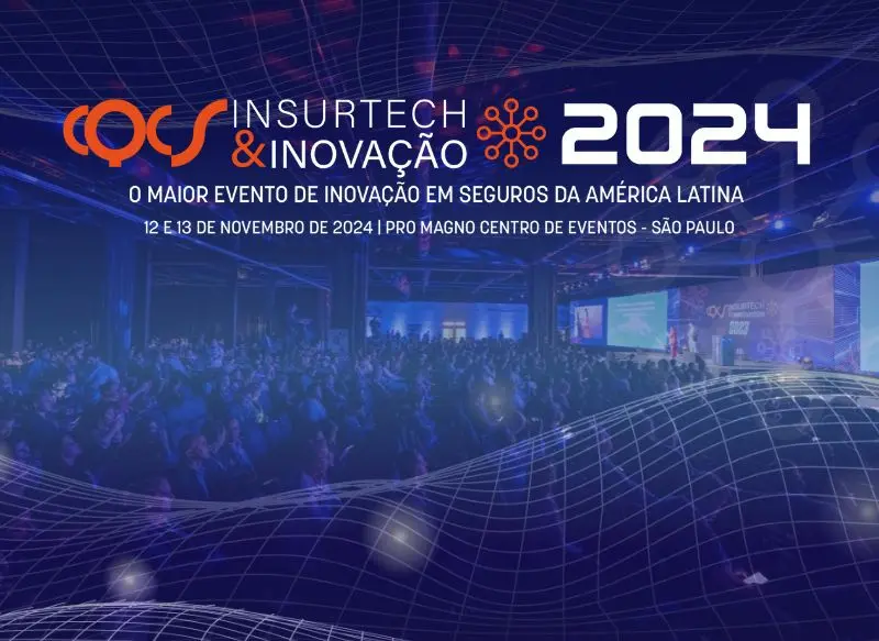 CQCS Insurtech & Inovação 2024: o maior evento de Inovação do setor de seguros da América Latina