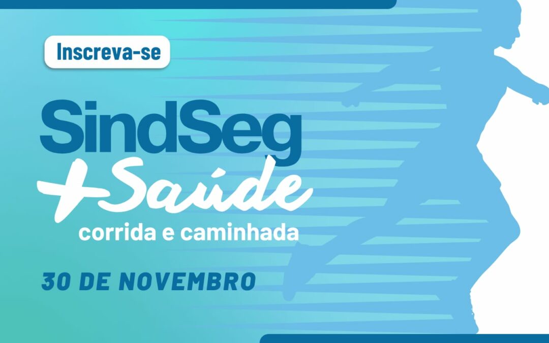 2ª edição do SindSeg + Saúde – corrida e caminhada