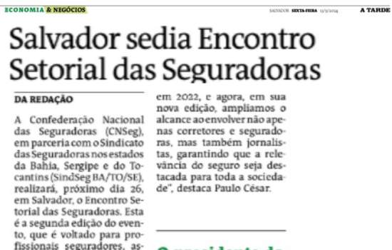 Jornal A Tarde divulga Encontro Setorial CNseg e SindSeg BA/SE/TO